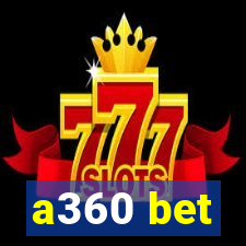 a360 bet